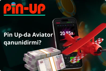 Pin Up-da Aviator qanunidirmi?